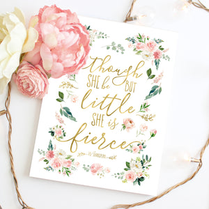  Though She Be But Little She Is Fierce - Blush Floral Nursery Wall Art for Baby Girl